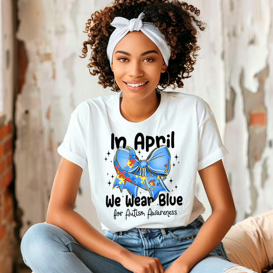 In April We Wear Blue Autism Awareness T-Shirt