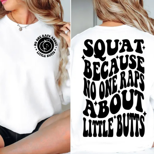 No One Raps About Little Butts T-Shirt