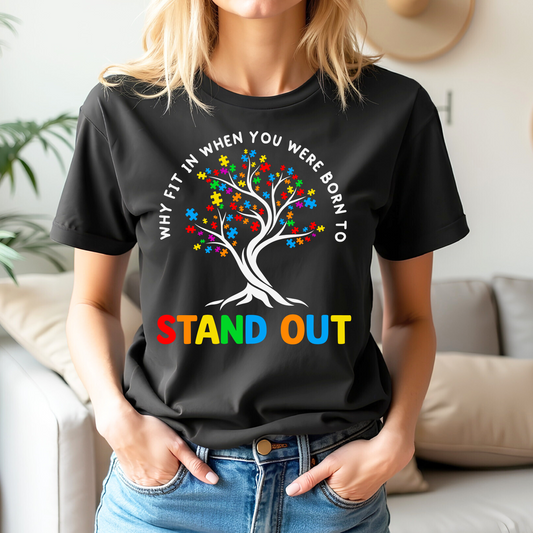 Why Fit In? Stand Out Autism Awareness T-Shirt