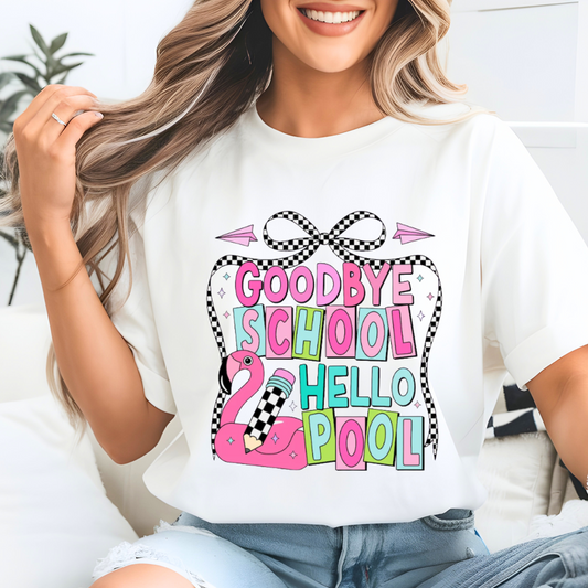 Goodbye School, Hello Pool T-Shirt