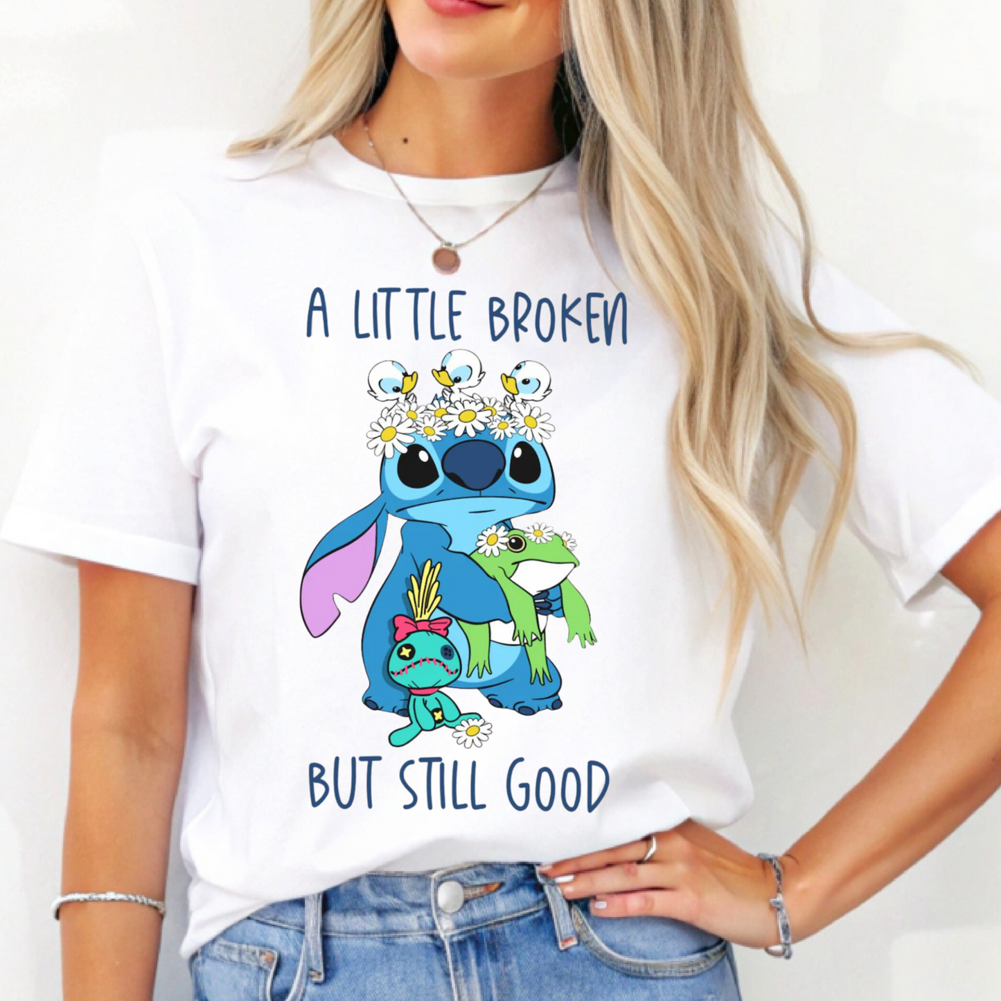 A Little Broken But Still Good- Stitch T-Shirt