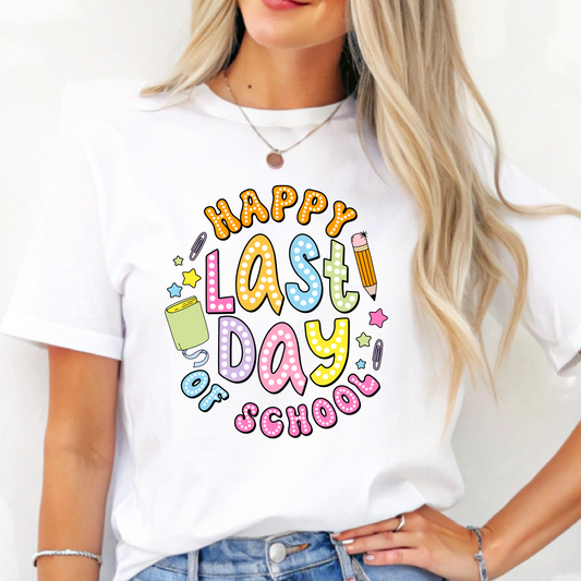Happy Last Day of School T-Shirt