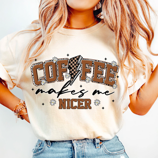 Coffee Makes Me Nicer T-Shirt