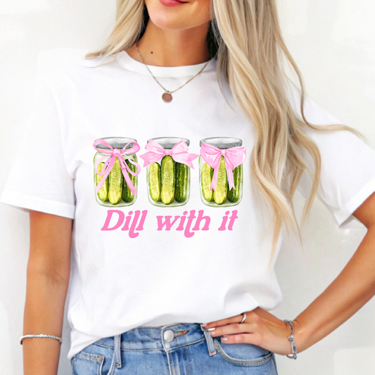 Dill with it T-Shirt